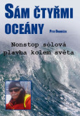 Sám čtyřmi oceány - Nonstop sólová plavba kolem světa Sám čtyřmi oceány - Nonstop sólová plavba kolem světa