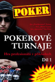 Pokerové turnaje - Hra profesionálů v příkladech - 1. díl Pokerové turnaje - Hra profesionálů v příkladech - 1. díl