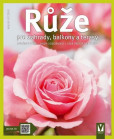 Růže pro zahrady, balkony a terasy Růže pro zahrady, balkony a terasy