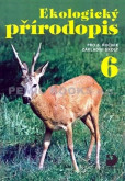 Ekologický přírodopis pro 6. ročník ZŠ - Učebnice Ekologický přírodopis pro 6. ročník ZŠ - Učebnice