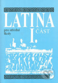 Latina pro SŠ - I.část - 3. vydání Latina pro SŠ - I.část - 3. vydání