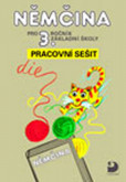 Němčina pro 3. ročník ZŠ - Pracovní sešit Němčina pro 3. ročník ZŠ - Pracovní sešit