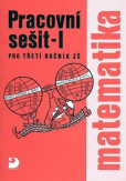 Matematika pro 3. ročník ZŠ - 1. část - Pracovní sešit Matematika pro 3. ročník ZŠ - 1. část - Pracovní sešit