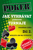 Jak vyhrávat pokerové turnaje - Díl 2. - Myslete jen na vítězství Jak vyhrávat pokerové turnaje - Díl 2. - Myslete jen na vítězství