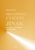 Pravopisná cvičení jinak Pravopisná cvičení jinak