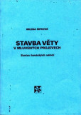 Stavba věty v mluvených projevech Stavba věty v mluvených projevech