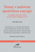 Domy s nulovou spotřebou energie - Geniální návrh, nebo nesmyslná regulace EU? Domy s nulovou spotřebou energie - Geniální návrh, nebo nesmyslná regulace EU?