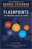 Flashpoints - The Emerging Crisis in Eur Flashpoints - The Emerging Crisis in Eur