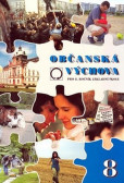 Občanská výchova pro 8. ročník ZŠ Občanská výchova pro 8. ročník ZŠ