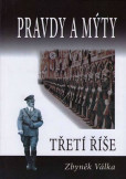 Pravdy a mýty Třetí říše Pravdy a mýty Třetí říše