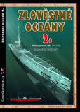 Zlověstné oceány 2. - Německá ponorková válka 1914-1915 Zlověstné oceány 2. - Německá ponorková válka 1914-1915