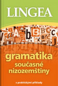 Gramatika současné nizozemštiny s praktickými příklady Gramatika současné nizozemštiny s praktickými příklady