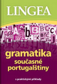 Gramatika současné portugalštiny s praktickými příklady Gramatika současné portugalštiny s praktickými příklady