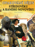 Opakování dějin středověku a raného novověku - Řešení Opakování dějin středověku a raného novověku - Řešení