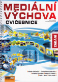 Mediální výchova - Cvičebnice Mediální výchova - Cvičebnice