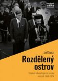Rozdělený ostrov - Studená válka a „kype Rozdělený ostrov - Studená válka a „kype
