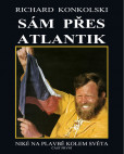 Zápas o Atlantik - Plavby za dobrodružstvím + DVD Sám přes Atlantik! Zápas o Atlantik - Plavby za dobrodružstvím + DVD Sám přes Atlantik!