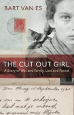 The Cut Out Girl : A Story of War and Fa The Cut Out Girl : A Story of War and Fa