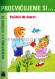 Procvičujeme si...Počítání do dvaceti (1.ročník) Procvičujeme si...Počítání do dvaceti (1.ročník)