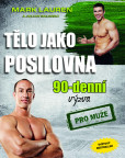 Tělo jako posilovna - 90denní výzva pro muže Tělo jako posilovna - 90denní výzva pro muže