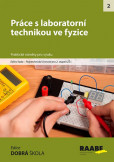 Práce s laboratorní technikou ve fyzice Práce s laboratorní technikou ve fyzice