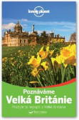 Poznáváme Velká Británie - Lonely Planet Poznáváme Velká Británie - Lonely Planet