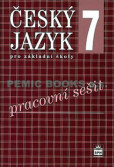 Český jazyk 7 pro základní školy - Pracovní sešit Český jazyk 7 pro základní školy - Pracovní sešit