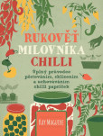 Někdo to rád pálivé - Rukověť milovníka chilli Někdo to rád pálivé - Rukověť milovníka chilli