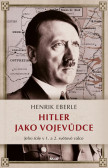 Hitler jako vojevůdce Hitler jako vojevůdce