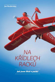 Na křídlech racků - Jak jsem létal a padal Na křídlech racků - Jak jsem létal a padal