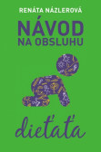 Návod na obsluhu dieťaťa Návod na obsluhu dieťaťa
