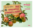 Řez ovocných stromů a keřů - Rychlý rádce Řez ovocných stromů a keřů - Rychlý rádce