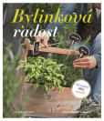 Bylinková radost - Pěstování, péče, použití Bylinková radost - Pěstování, péče, použití