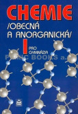 Chemie pro gymnázia I. - Obecná a anorganická Chemie pro gymnázia I. - Obecná a anorganická