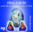 Tělo a duše aneb jak se přijmout a mít se ráda - 2CD Tělo a duše aneb jak se přijmout a mít se ráda - 2CD