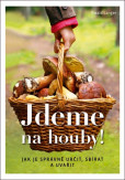Jdeme na houby! Jdeme na houby!