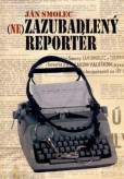 (Ne)zazubadlený reportér (Ne)zazubadlený reportér
