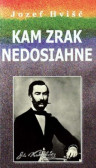 Kam zrak nedosiahne Kam zrak nedosiahne
