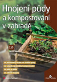 Hnojení půdy a kompostování v zahradě Hnojení půdy a kompostování v zahradě
