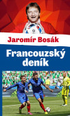Francouzský deník aneb velká fotbalová párty pod Eiffelovou věží Francouzský deník aneb velká fotbalová párty pod Eiffelovou věží
