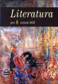 Literatura pro 4. ročník SOŠ Literatura pro 4. ročník SOŠ