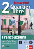 Quartier libre Nouveau 2 – učebnice s pracovním sešitem + 2CD Quartier libre Nouveau 2 – učebnice s pracovním sešitem + 2CD