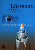 Literatura pro 3. ročník gymnázií Literatura pro 3. ročník gymnázií