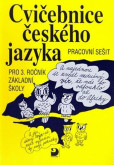 Cvičebnice českého jazyka pro 3. ročník ZŠ Cvičebnice českého jazyka pro 3. ročník ZŠ