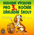 Hudební výchova pro 3. ročník základní školy - CD Hudební výchova pro 3. ročník základní školy - CD