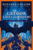 Gregor a svet v podzemí Gregor a svet v podzemí