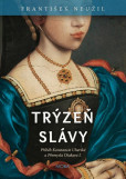 Trýzeň slávy Trýzeň slávy
