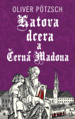 Katova dcera a Černá Madona Katova dcera a Černá Madona