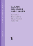 Základní biochemické dráhy v buňce Základní biochemické dráhy v buňce