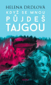 Když se mnou půjdeš tajgou Když se mnou půjdeš tajgou
